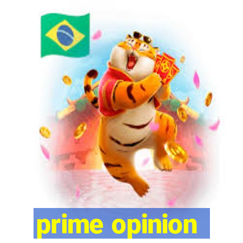 prime opinion